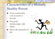 What are three characteristics of mental and emotional health