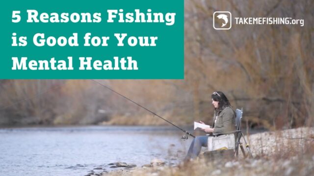 How is fishing good for your mental health