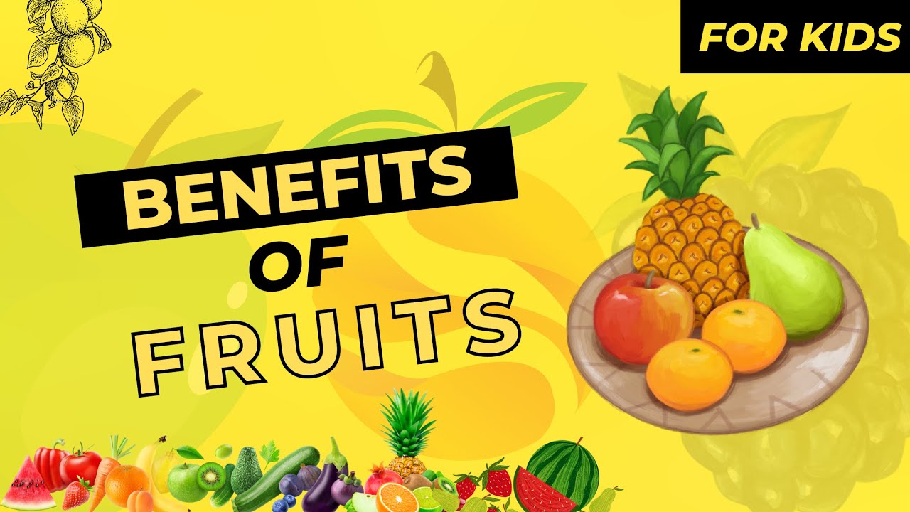 Why does fruits benefits for preschoolers health